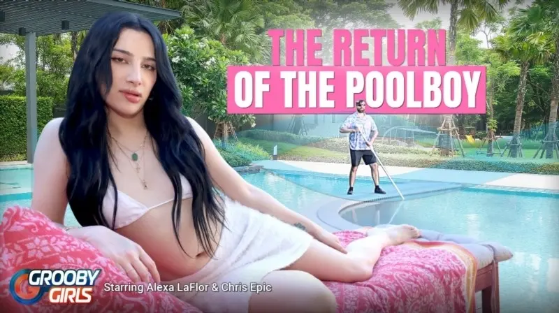 GroobyGirls - Return of the Poolboy