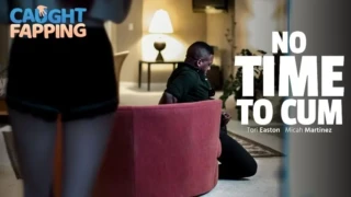 CaughtFapping - No Time To Cum